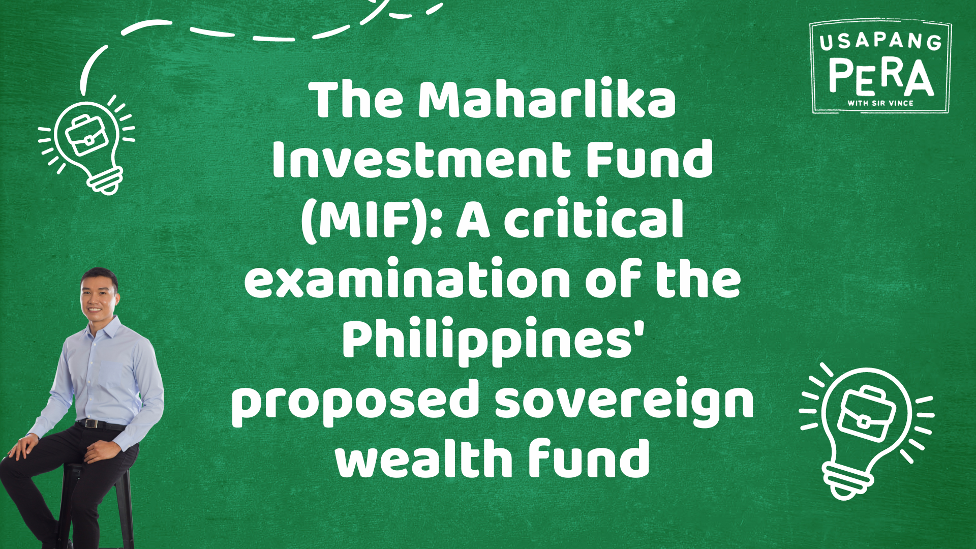 The Maharlika Investment Fund (MIF): A critical examination of the Philippines’ proposed sovereign wealth fund