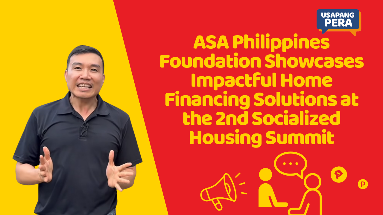 ASA Philippines Foundation Showcases Impactful Home Financing Solutions at the 2nd Socialized Housing Summit